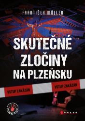 Skutečné zločiny na Plzeňsku Skutečné zločiny na Plzeňsku