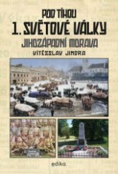 Pod tíhou 1. světové války Pod tíhou 1. světové války