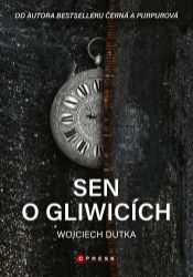 Sen o Gliwicích Sen o Gliwicích