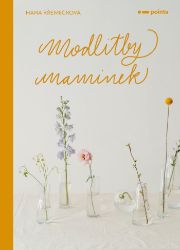 Modlitby maminek Modlitby maminek