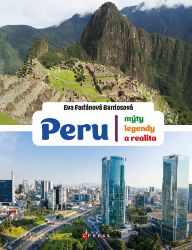 Peru: mýty, legendy a realita - Cestování Peru: mýty, legendy a realita