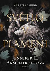 Světlo v plameni Světlo v plameni
