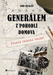 Generálem z pohodlí domova - Historické romány Generálem z pohodlí domova
