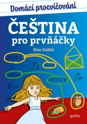 Domácí procvičování - čeština pro prvňáčky - Dějiny, fakta a historie Domácí procvičování - čeština pro prvňáčky