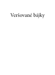 Veršované bájky Veršované bájky