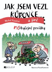 Jak jsem vezl kůrovce a jiné neOBYČEJNÉ POVÍDKY Jak jsem vezl kůrovce a jiné neOBYČEJNÉ POVÍDKY