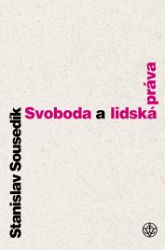Svoboda a lidská práva - Dějiny, fakta a historie Svoboda a lidská práva