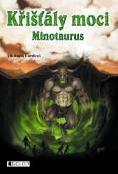 Křišťály moci – Minotaurus Křišťály moci – Minotaurus