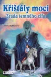 Křišťály moci – Zrada temného elfa Křišťály moci – Zrada temného elfa