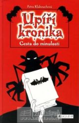 UPÍŘÍ KRONIKA – Cesta do minulosti UPÍŘÍ KRONIKA – Cesta do minulosti