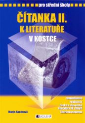 Čítanka II. k Literatuře v kostce pro SŠ - E-učebnice maturita v kostce Čítanka II. k Literatuře v kostce pro SŠ