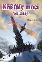 Křišťály moci – Věž zkázy - Pro děti a mládež Křišťály moci – Věž zkázy