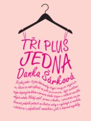 Tři plus jedna - Danka Šárková - Erotické Tři plus jedna