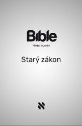 Bible - Starý Zákon Bible - Starý Zákon