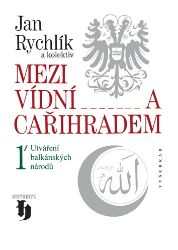 Mezi Vídní a Cařihradem