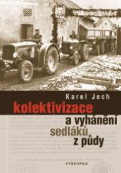 Kolektivizace a vyhánění sedláků z půdy - Dějiny, fakta a historie Kolektivizace a vyhánění sedláků z půdy