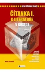 Čítanka I. k Literatuře v kostce pro SŠ - E-učebnice maturita v kostce Čítanka I. k Literatuře v kostce pro SŠ