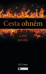 Cesta ohněm a jiné povídky Cesta ohněm a jiné povídky