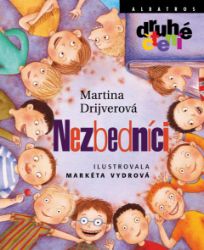 Nezbedníci - Martina Drijverová - Pro děti a mládež Nezbedníci