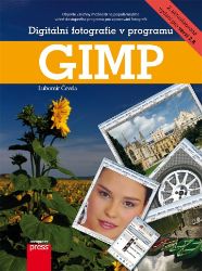 Digitální fotografie v programu GIMP Digitální fotografie v programu GIMP