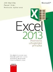 Microsoft Excel 2013 Podrobná uživatelská příručka - Informatika a výpočetní technika Microsoft Excel 2013 Podrobná uživatelská příručka