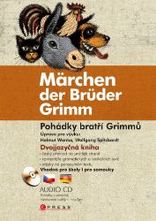 Pohádky bratří Grimmů - Märchen der Brüder Grimm - Jacob Ludwig Carl Grimm,Wilhelm Karl Grimm - Pro děti a mládež Pohádky bratří Grimmů - Märchen der Brüder Grimm