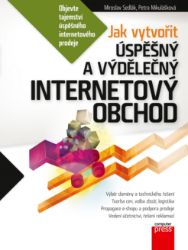 Jak vytvořit úspěšný a výdělečný internetový obchod - Informatika a výpočetní technika Jak vytvořit úspěšný a výdělečný internetový obchod