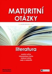 Maturitní otázky – Literatura Maturitní otázky – Literatura