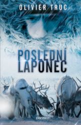 Poslední Laponec - Olivier Truc - Krimi a detektivky Poslední Laponec