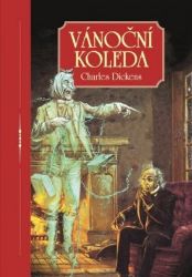 Vánoční koleda - Charles Dickens - Klasická literatura Vánoční koleda