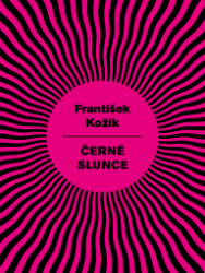 Černé slunce - František Kožík - Historické romány Černé slunce