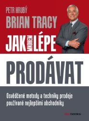 Jak mnohem lépe prodávat Jak mnohem lépe prodávat