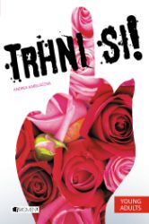 Trhni si! Trhni si!