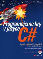 Programujeme hry v jazyce C# - Informatika a výpočetní technika Programujeme hry v jazyce C#