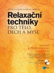 Relaxační techniky pro tělo, dech a mysl Relaxační techniky pro tělo, dech a mysl