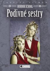 Horror School 2 – Podivné sestry - Pro děti a mládež Horror School 2 – Podivné sestry