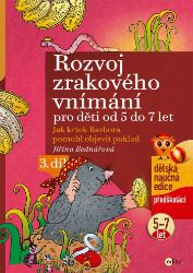 Rozvoj zrakového vnímání Rozvoj zrakového vnímání