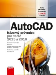 AutoCAD: Názorný průvodce pro verze 2015 a 2016 AutoCAD: Názorný průvodce pro verze 2015 a 2016