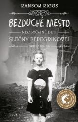 Bezduché mesto Neobyčajné deti slečny Peregrinovej Bezduché mesto Neobyčajné deti slečny Peregrinovej