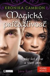 Kronika Cambion 1 - Magická príťažlivosť - Pro děti a mládež Kronika Cambion 1 - Magická príťažlivosť