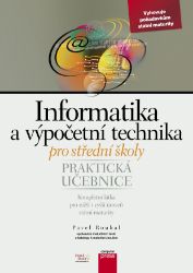 Informatika a výpočetní technika pro střední školy Informatika a výpočetní technika pro střední školy