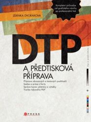 DTP a předtisková příprava DTP a předtisková příprava