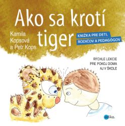 Ako sa krotí tiger - Pro děti a mládež Ako sa krotí tiger
