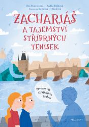 Zachariáš a tajemství stříbrných tenisek - Pro děti a mládež Zachariáš a tajemství stříbrných tenisek