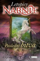 NARNIE – Poslední bitva - Clive Staples Lewis - Fantasy a sci-fi NARNIE – Poslední bitva