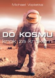 Do kosmu krok za krokem Do kosmu krok za krokem