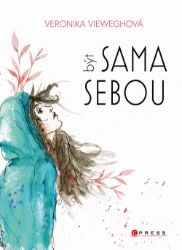 Veronika Vieweghová: Být sama sebou Veronika Vieweghová: Být sama sebou