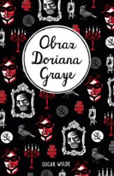Obraz Doriana Graye - Oscar Wilde - Klasická literatura Obraz Doriana Graye