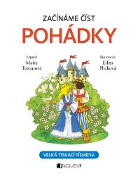 Začínáme číst - Pohádky Začínáme číst - Pohádky