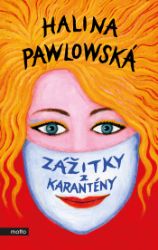 Zážitky z karantény Zážitky z karantény